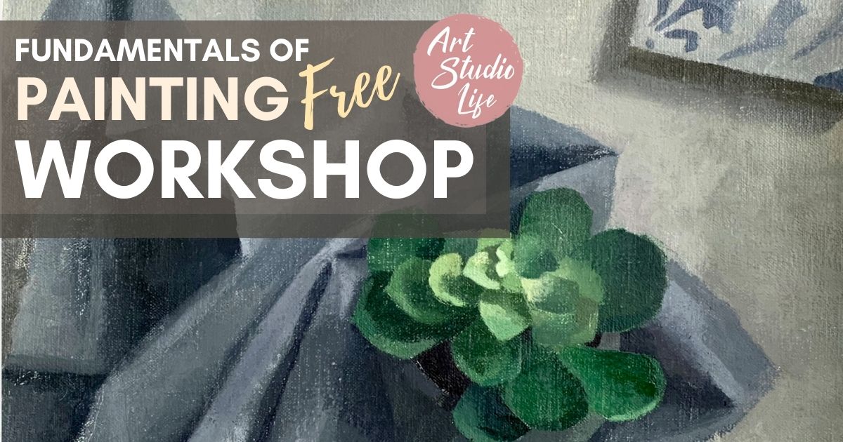 Art Studio Life Fundamentals of Painting Workshop